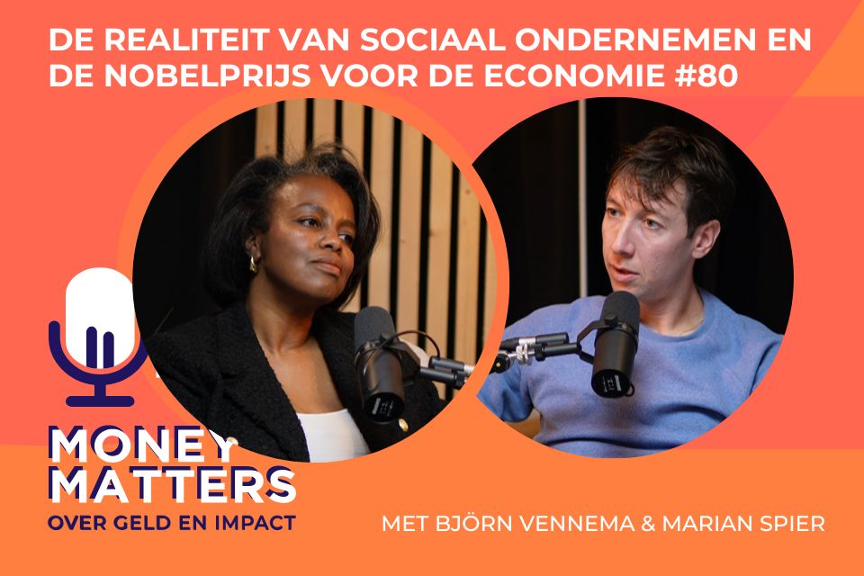 De Realiteit van Sociaal Ondernemen en de nobelprijs voor de Economie #80 Met Marian Spier