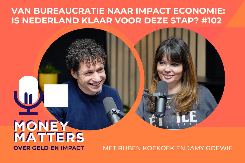 Money Matters van bureaucratie naar impact economie
